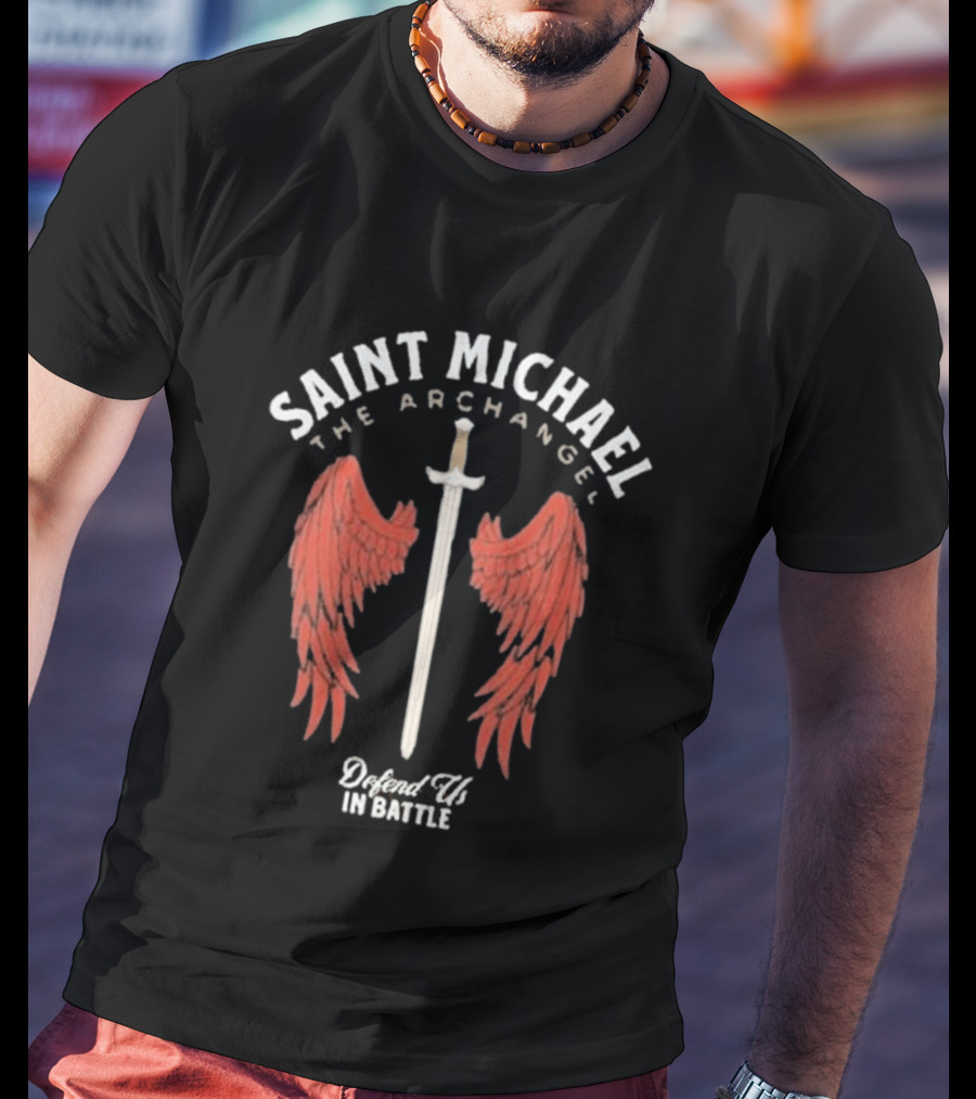 Saint Michael The Archangel Sword Wings Defend Us In Battle T-Shirt