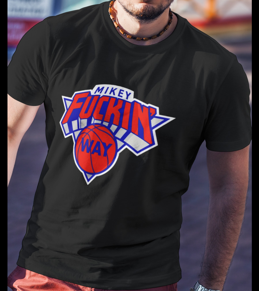 Mikey Fuckin' Way Basketball Knicks T-Shirt