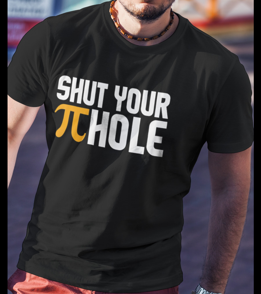 Shut Your Pi Hole Yellow Greek White Block Lettering T-Shirt