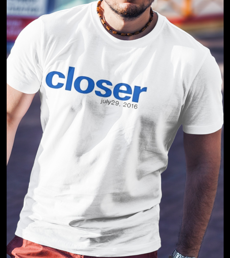 Closer Blue Lowercase July 29 2016 T-Shirt