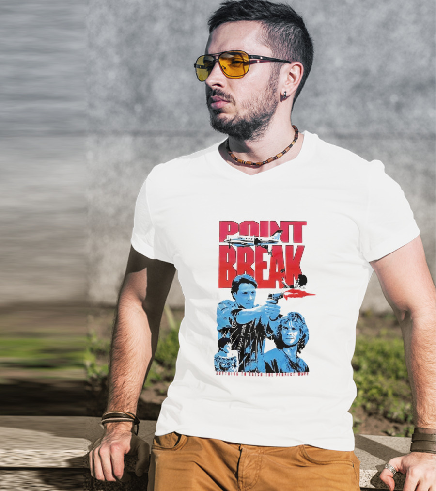 Point Break Movie Characters Anything To Catch The Perfect Wave Gun Airplane T-Shirt