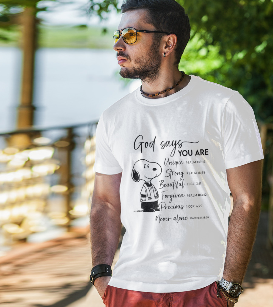 Snoopy God Says You Are Unique Strong Beautiful Forgiven Precious Never Alone T-Shirt