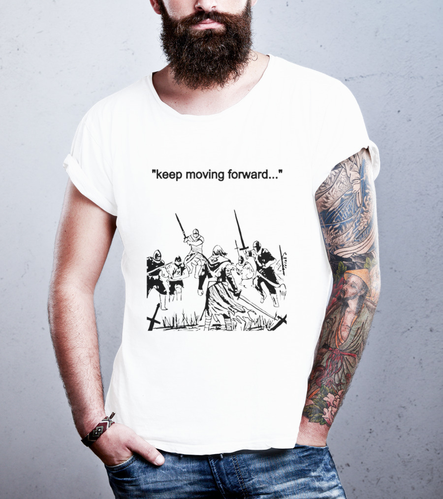 Keep Moving Forward Medieval Battle Scene Warriors T-Shirt