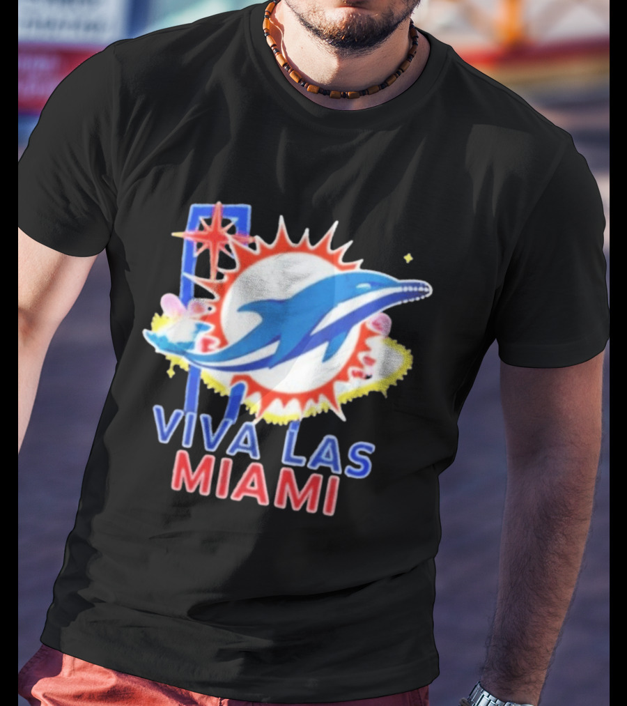 Viva Las Miami Dolphin Neon Sign And Sunburst T-Shirt