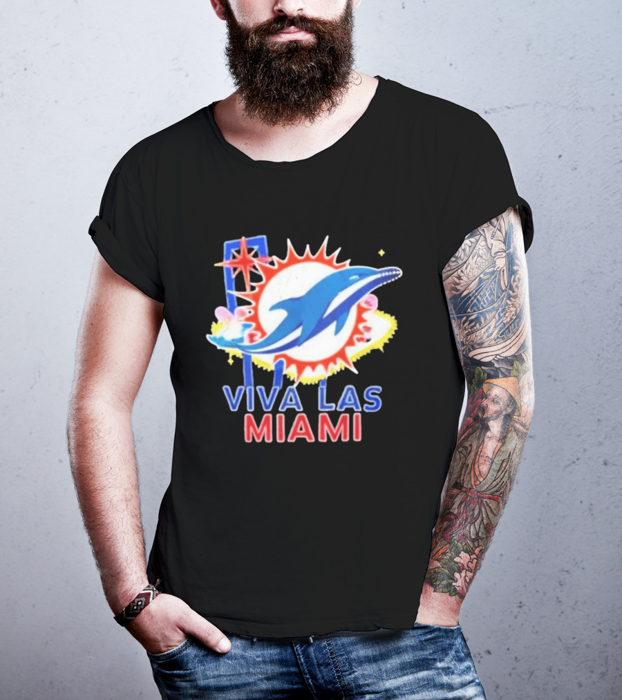 Viva Las Miami Dolphin Neon Sign And Sunburst T-Shirt