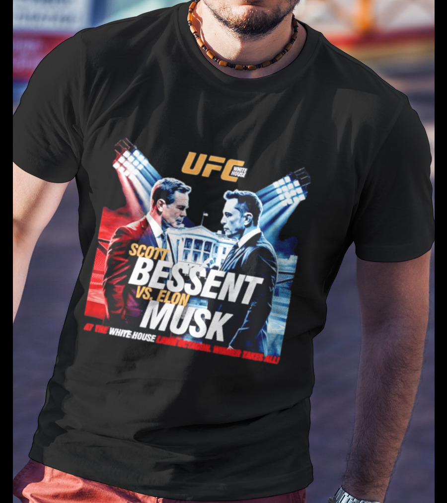 UFC White House Scott Bessent Vs Elon Musk At The White House Lawn Octagon Winner Takes All T-Shirt