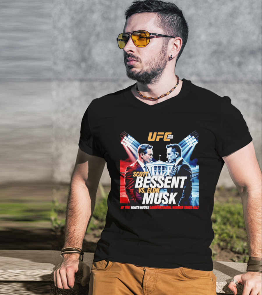 UFC White House Scott Bessent Vs Elon Musk At The White House Lawn Octagon Winner Takes All T-Shirt