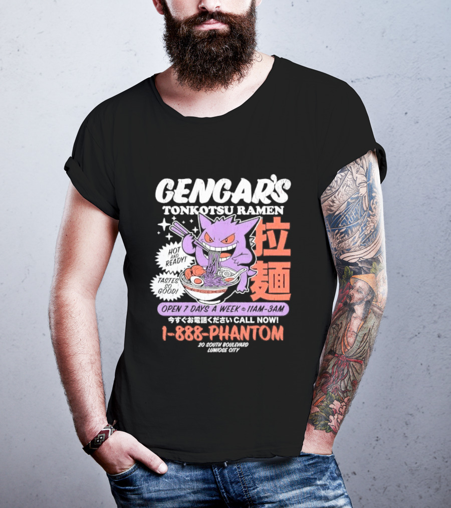 Gengar's Tonkotsu Ramen 1 888 Phantom Lumiose City Hot And Ready T-Shirt