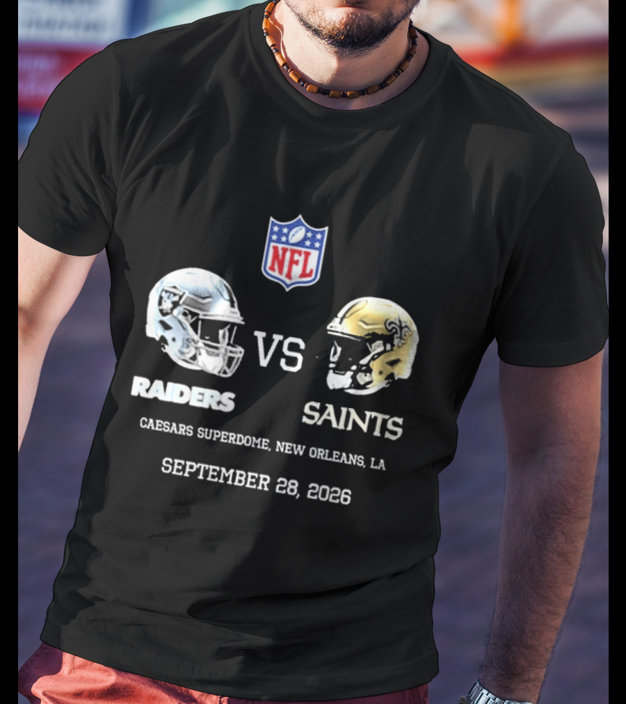 NFL Raiders Vs Saints Caesars Superdome New Orleans September 28 2026 T-Shirt
