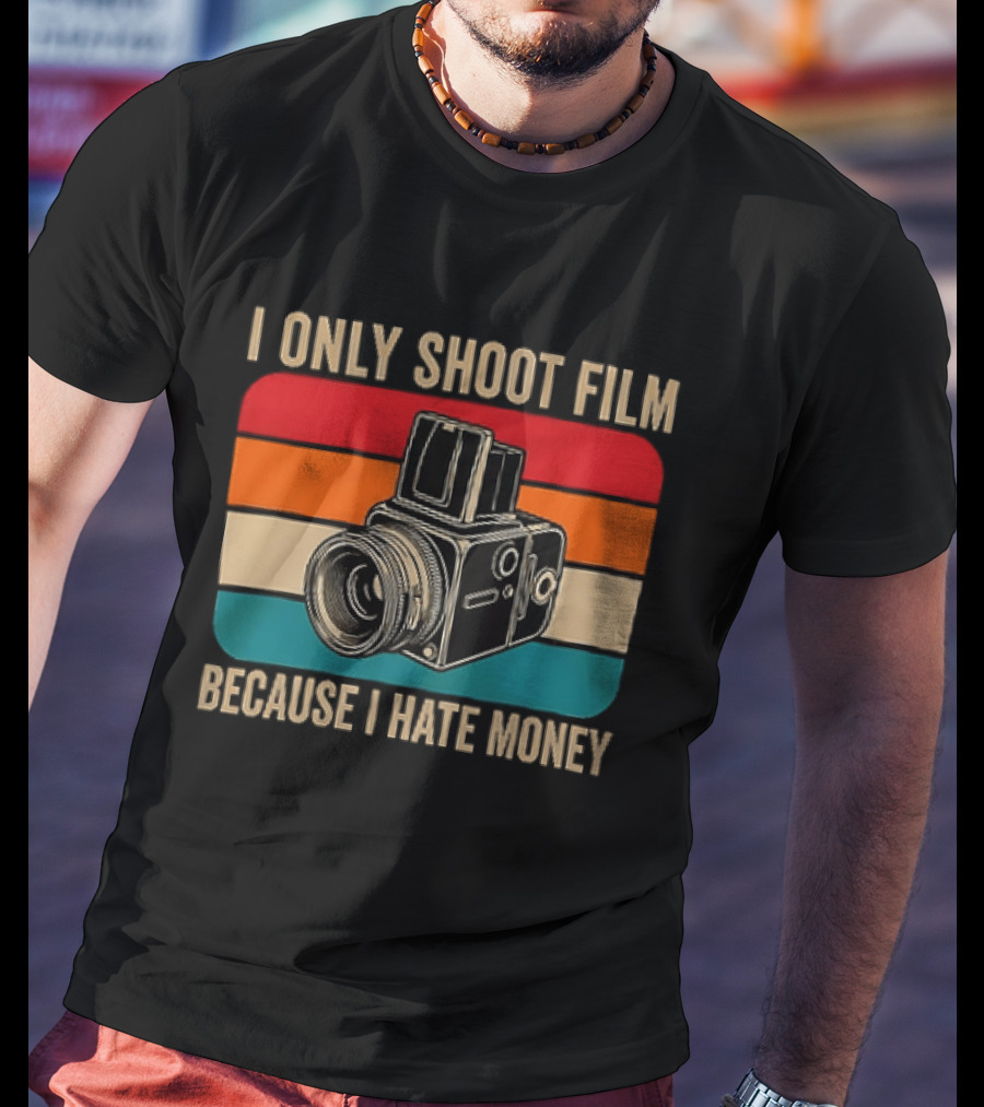 I Only Shoot Film Because I Hate Money Vintage Camera Retro Photography T-Shirt