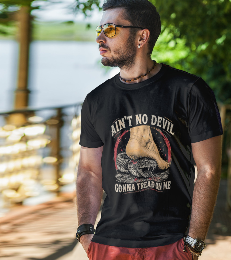Ain't No Devil Gonna Tread On Me Snake Foot T-Shirt