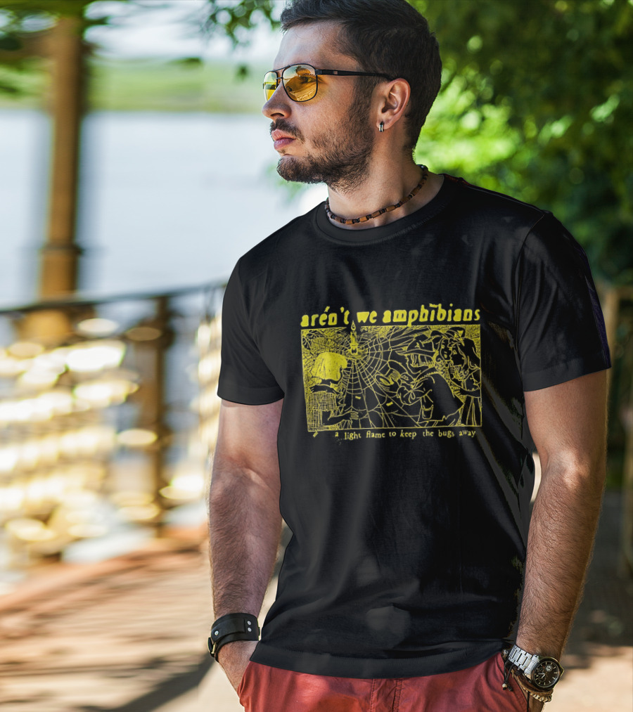 Aren't We Amphibians A Light Flame To Keep The Bugs Away Frog T-Shirt