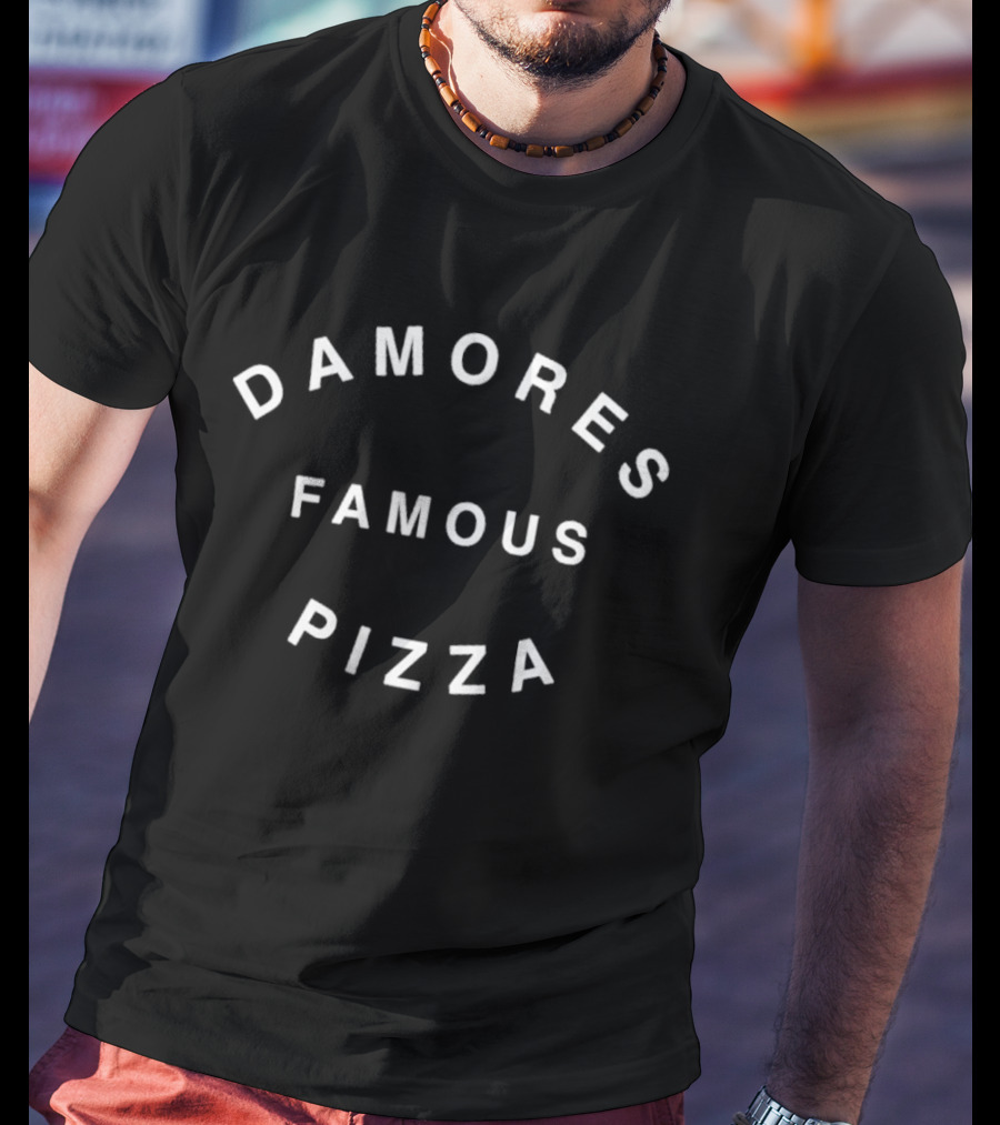 Damores Famous Pizza T-Shirt