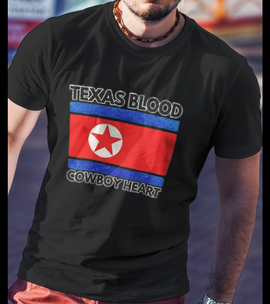 Texas Blood Cowboy Heart North Korean Flag Star T-Shirt