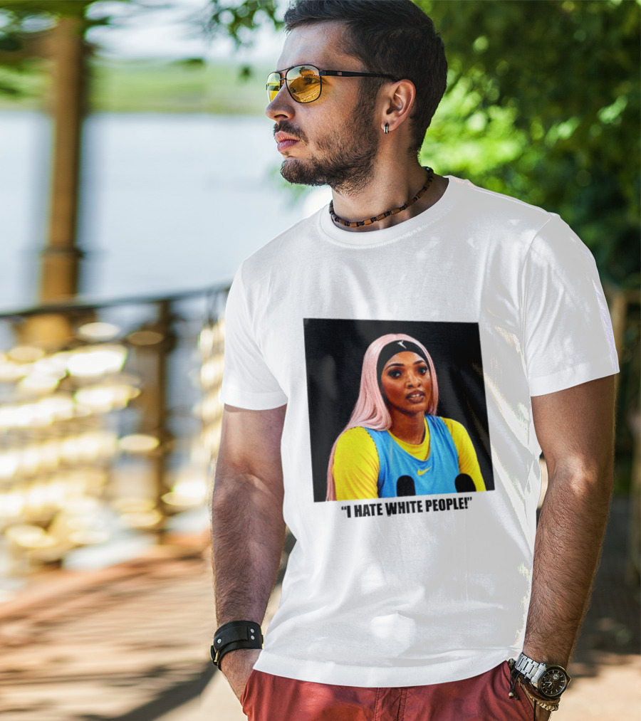 Angel Reese Atlanta Dream I Hate White People T-Shirt