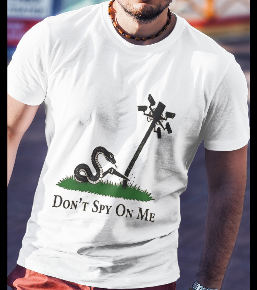 Don't Spy On Me Snake Cutting Surveillance Pole Toxic Masculinity T-Shirt