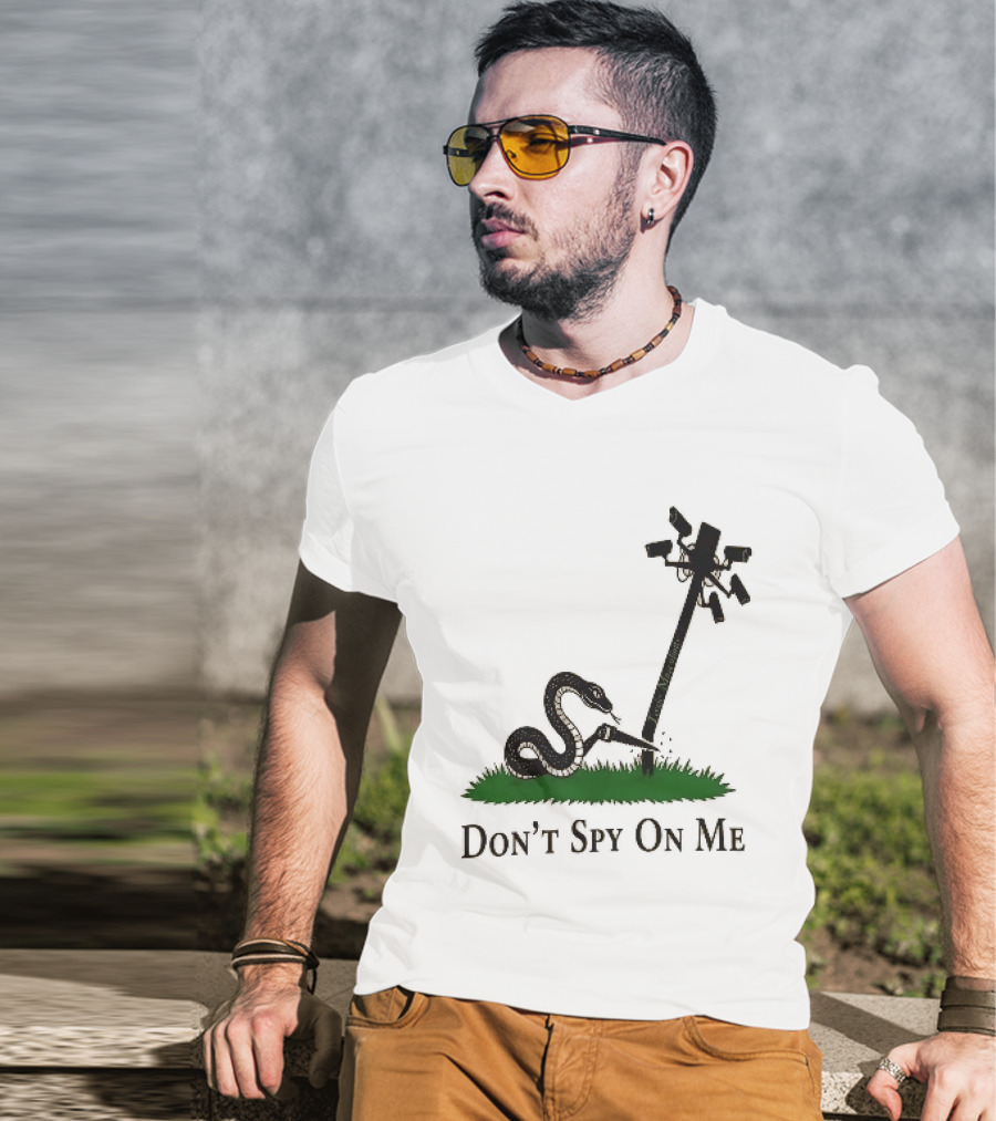 Don't Spy On Me Snake Cutting Surveillance Pole Toxic Masculinity T-Shirt