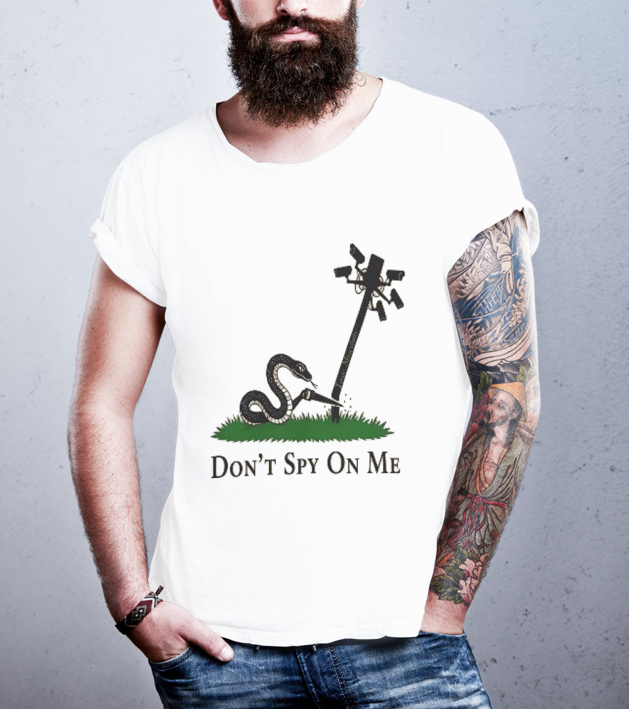 Don't Spy On Me Snake Cutting Surveillance Pole Toxic Masculinity T-Shirt