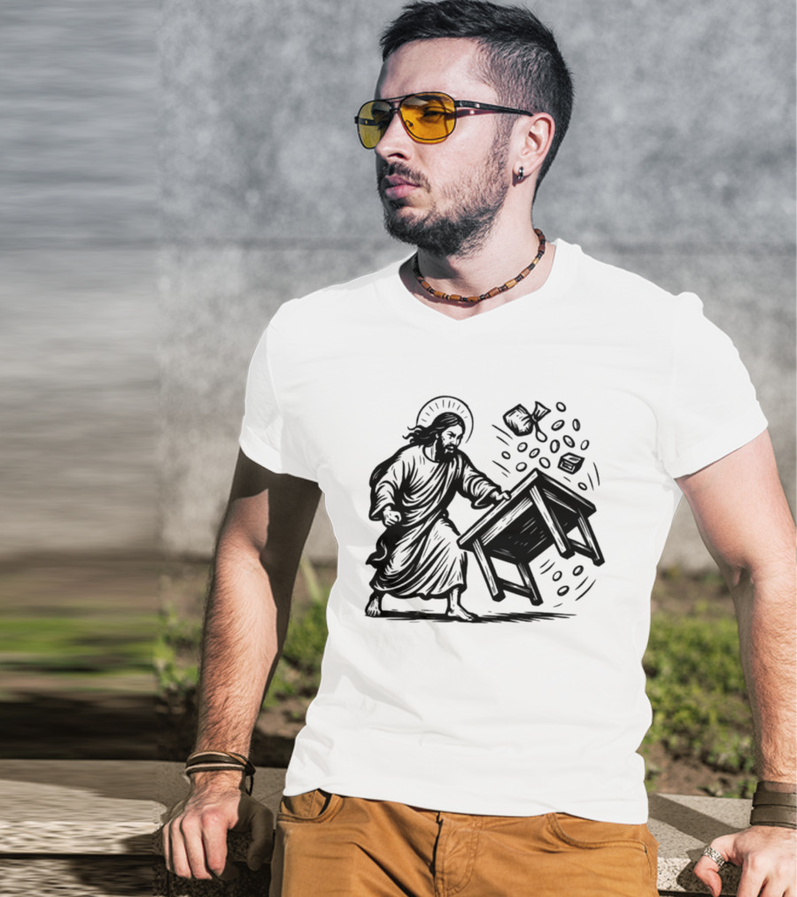 Jesus Flipping Tables With Coins And Cup T-Shirt