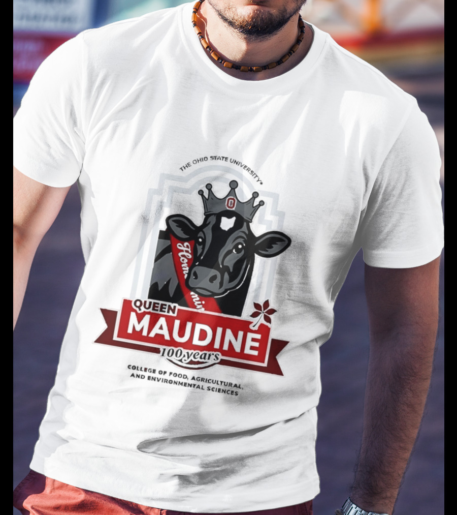 The Ohio State University Queen Maudine 100 Years College Of Food Agricultural And Environmental Sciences T-Shirt