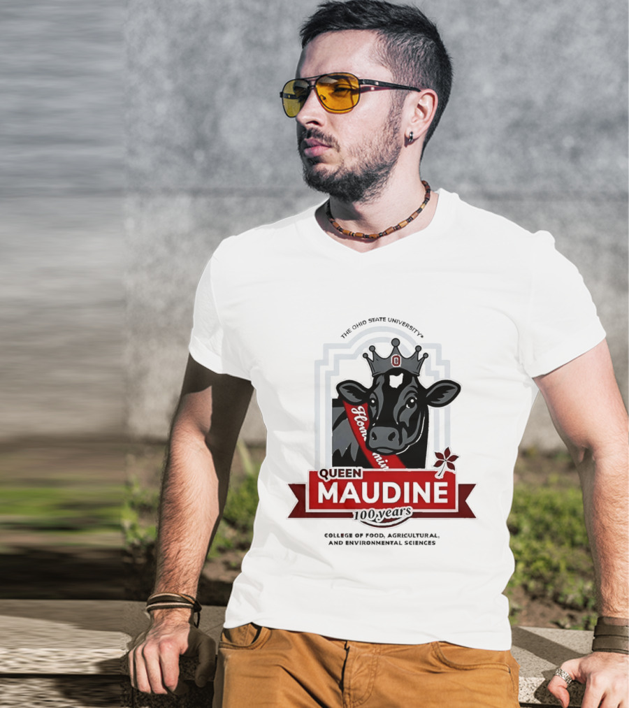 The Ohio State University Queen Maudine 100 Years College Of Food Agricultural And Environmental Sciences T-Shirt