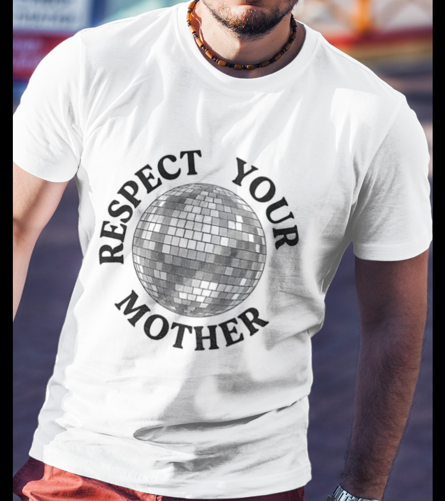 Respect Your Mother Mirrorball Trendy T-Shirt