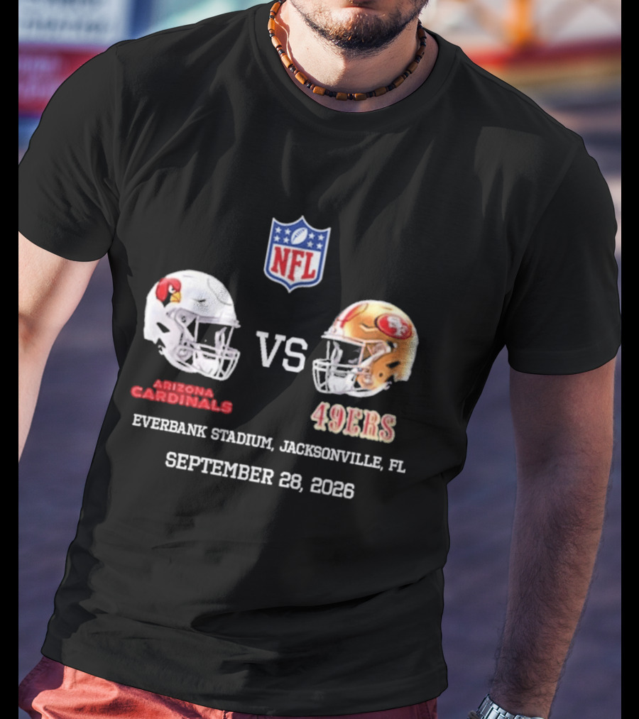 Arizona Cardinals Vs 49ers EverBank Stadium Jacksonville FL September 28 2026 NFL T-Shirt