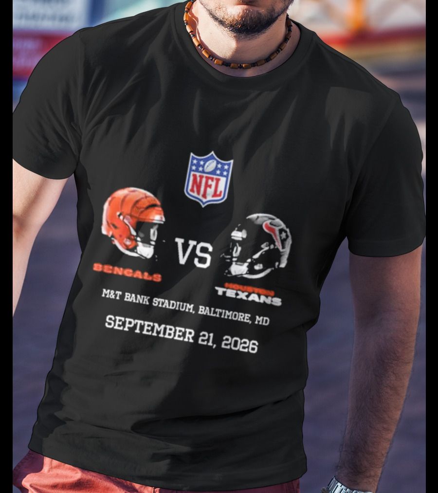 Bengals Vs Texans NFL Match At M&T Bank Stadium Baltimore MD September 21 2026 T-Shirt