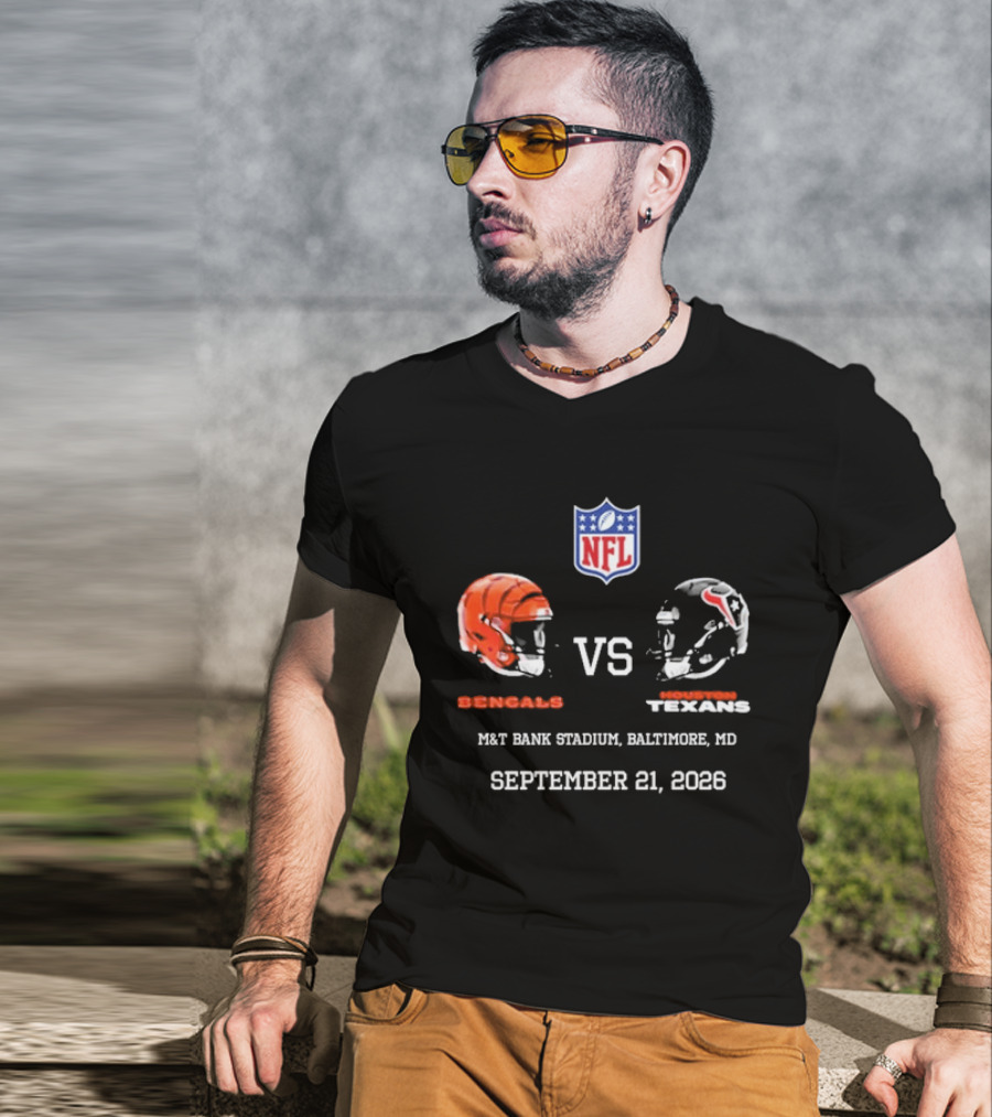 Bengals Vs Texans NFL Match At M&T Bank Stadium Baltimore MD September 21 2026 T-Shirt