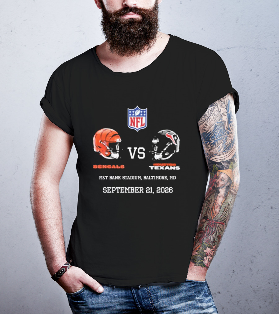 Bengals Vs Texans NFL Match At M&T Bank Stadium Baltimore MD September 21 2026 T-Shirt