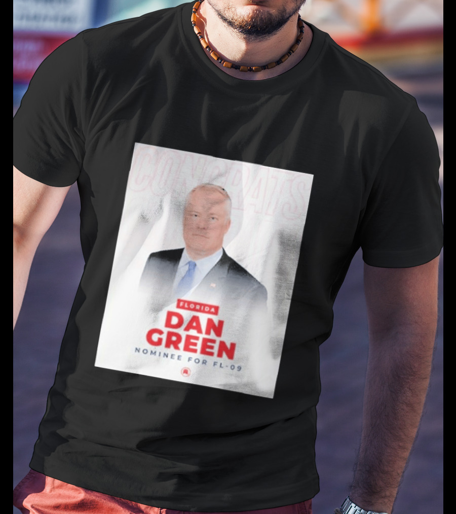 Florida Dan Green Congrats Nominee For FL 09 T-Shirt