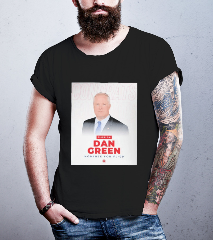 Florida Dan Green Congrats Nominee For FL 09 T-Shirt