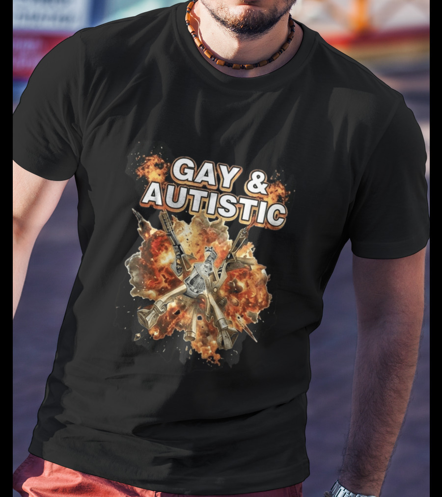 Gay And Autistic Explosion Of Mechanical Guns T-Shirt