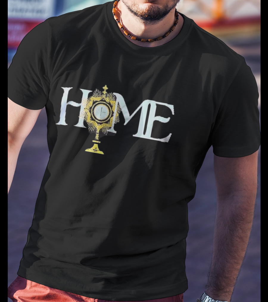 Home Monstrance Eucharist Catholic T-Shirt