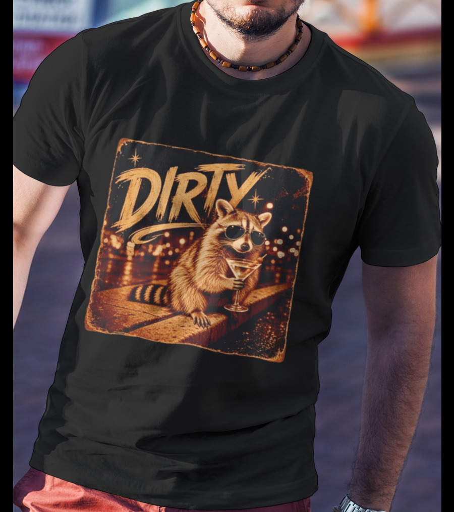 DIRTY Raccoon With Martini And Sunglasses In Night Scene T-Shirt