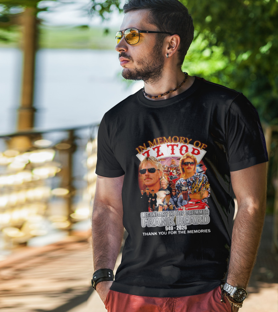 ZZ Top Legendary Drummer Frank Beard 1949 2026 In Memory Thank You For The Memories T-Shirt