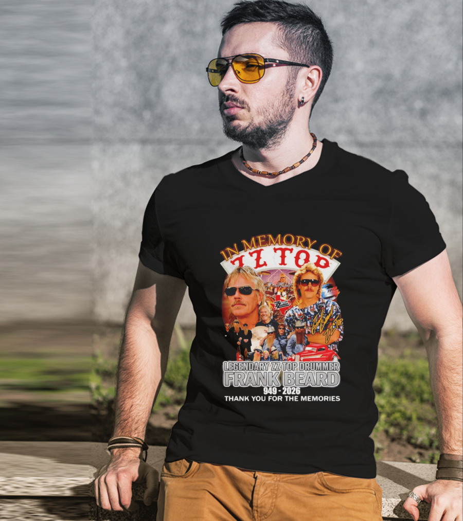 ZZ Top Legendary Drummer Frank Beard 1949 2026 In Memory Thank You For The Memories T-Shirt