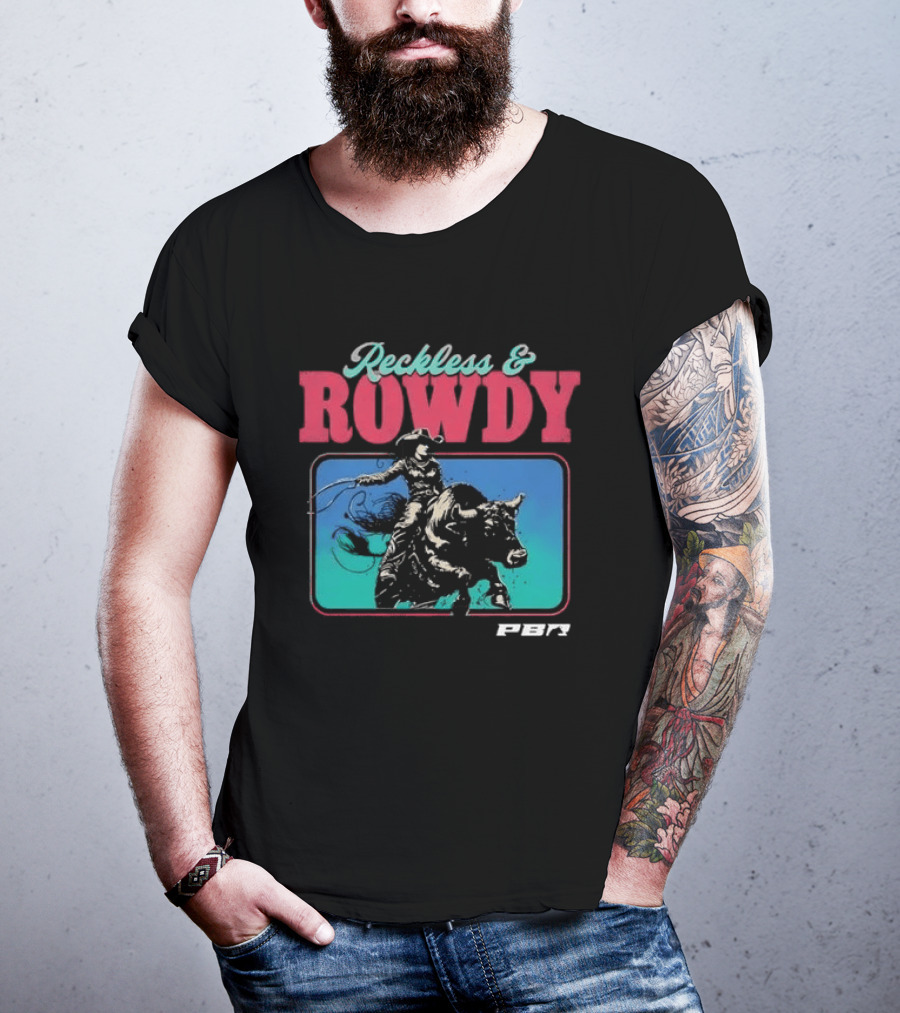 PBR Reckless & Rowdy Rodeo Cowboy Bull Riding T-Shirt