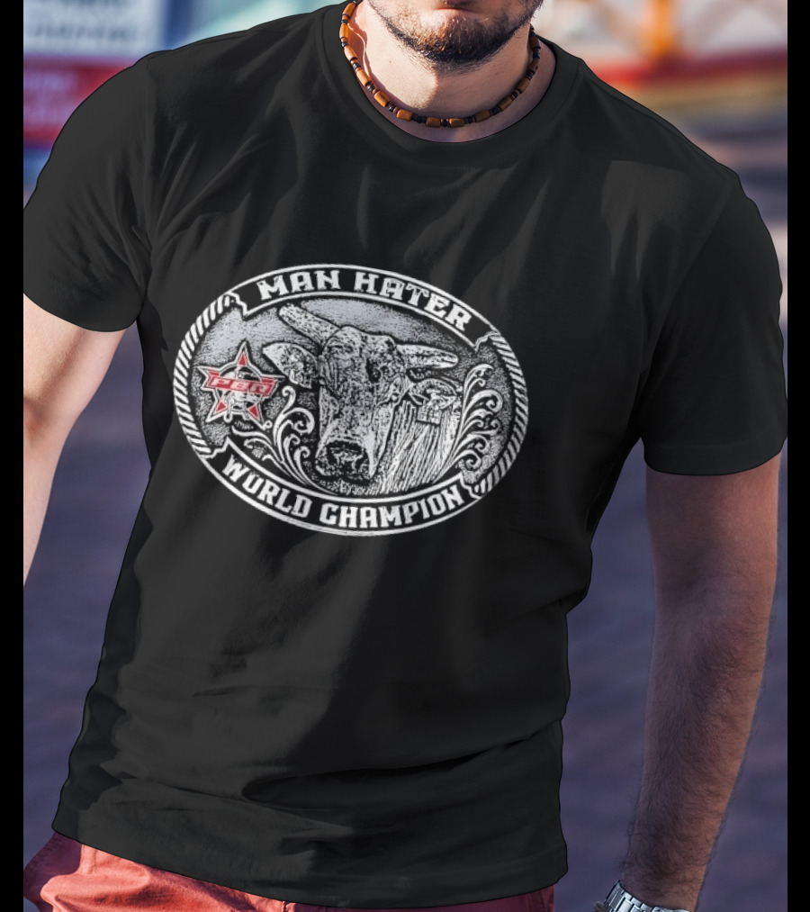 Man Hater PBR World Champion Belt Buckle T-Shirt