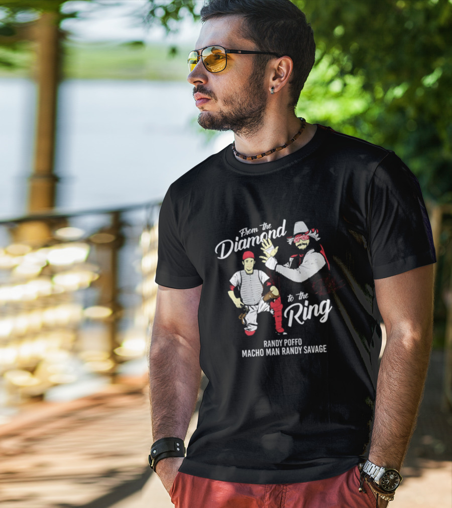 From The Diamond To The Ring Randy Poffo Macho Man Randy Savage T-Shirt