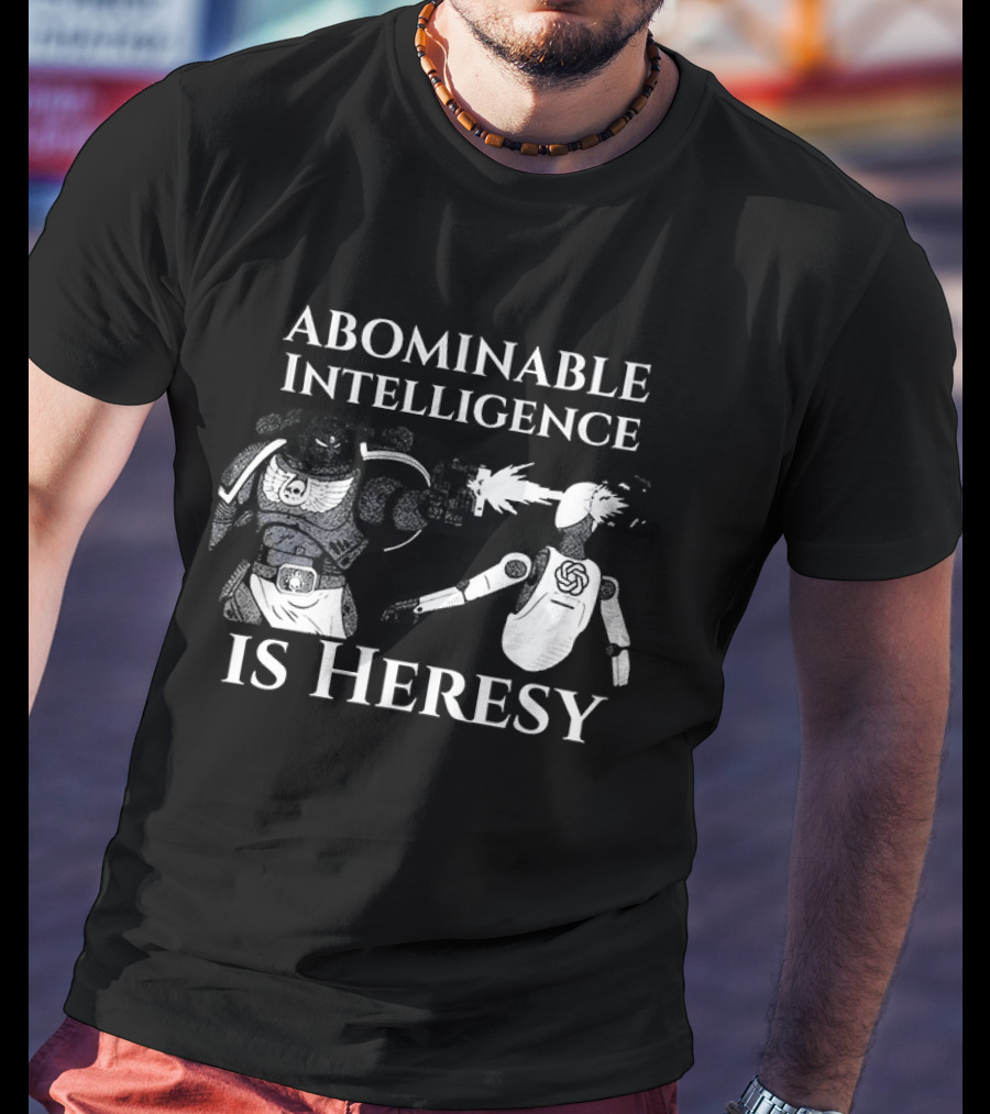 Abominable Intelligence Is Heresy Space Marine Exterminating AI Warhammer 40K T-Shirt