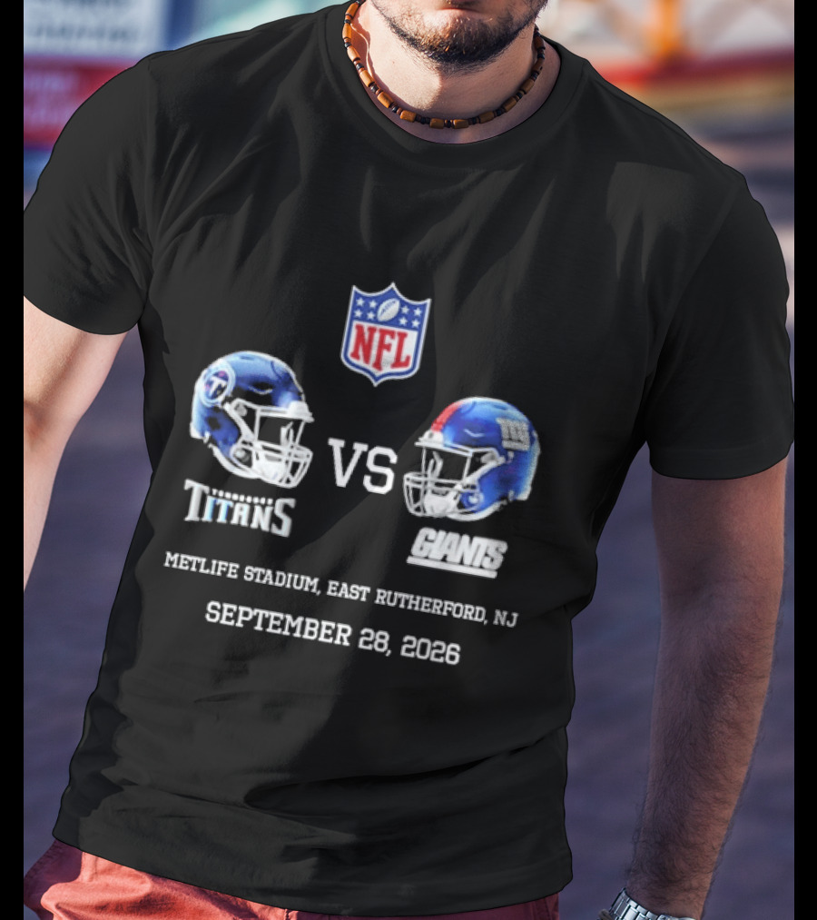 NFL Tennessee Titans Vs New York Giants MetLife Stadium East Rutherford NJ September 28 2026 T-Shirt