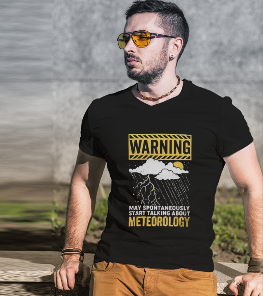 Warning May Spontaneously Start Talking About Meteorology Cloud Lightning Rain T-Shirt