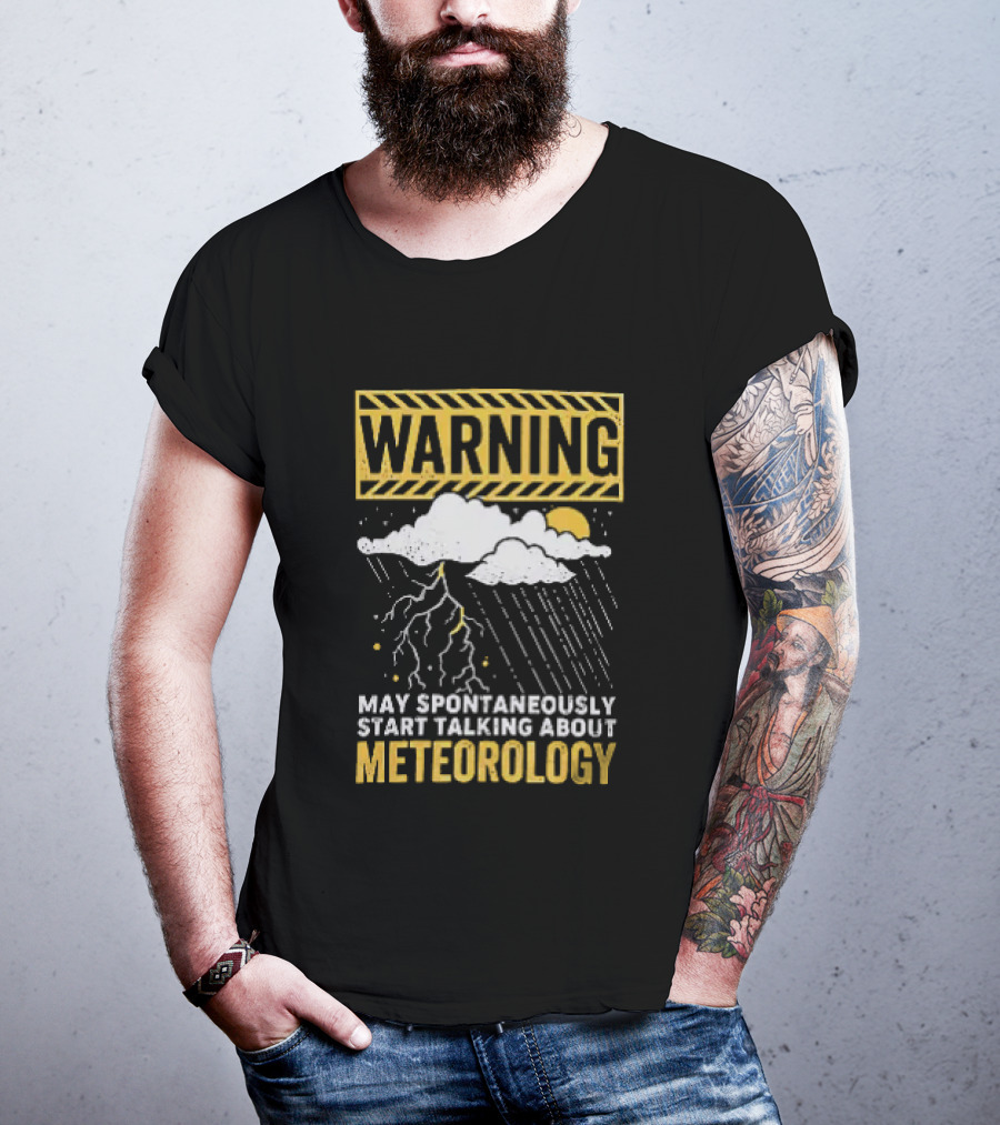 Warning May Spontaneously Start Talking About Meteorology Cloud Lightning Rain T-Shirt