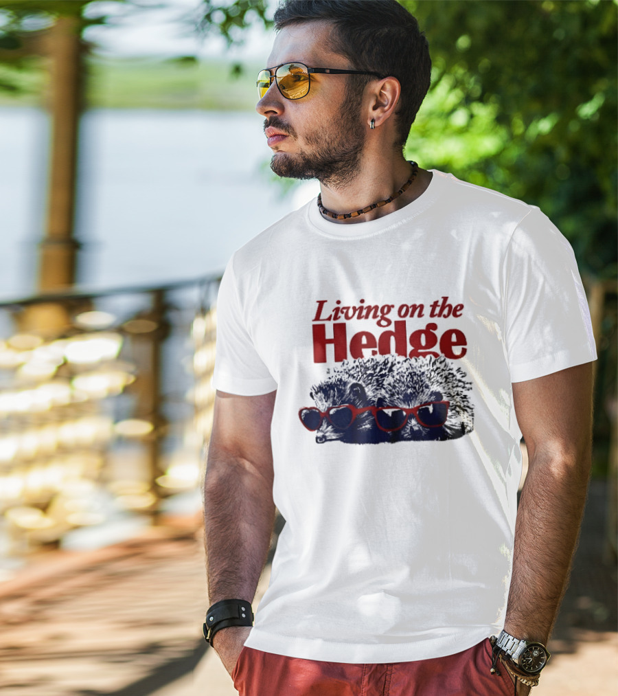 Living On The Hedge Hedgehogs Red Sunglasses Fun Pun T-Shirt