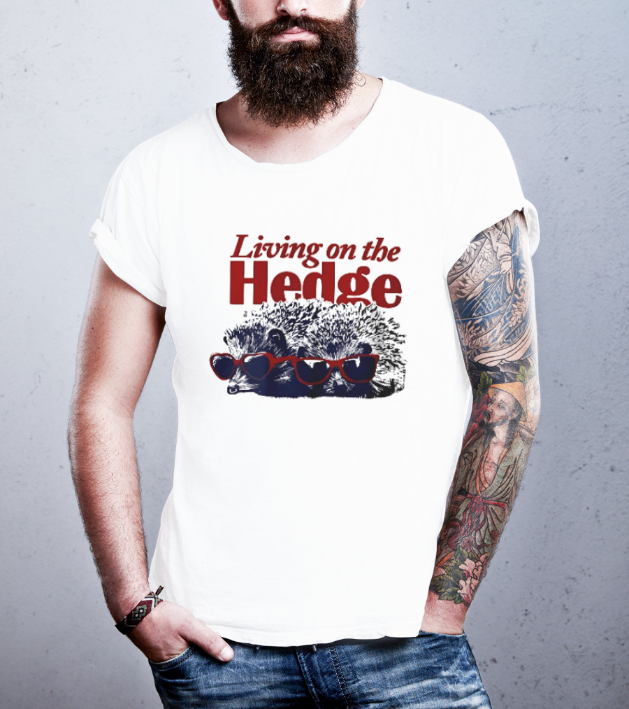 Living On The Hedge Hedgehogs Red Sunglasses Fun Pun T-Shirt