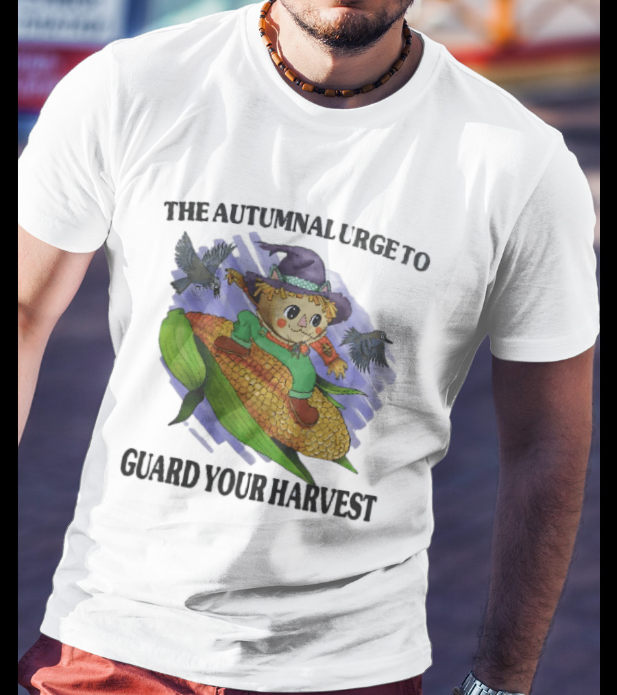 The Autumnal Urge To Guard Your Harvest Scarecrow Corn T-Shirt