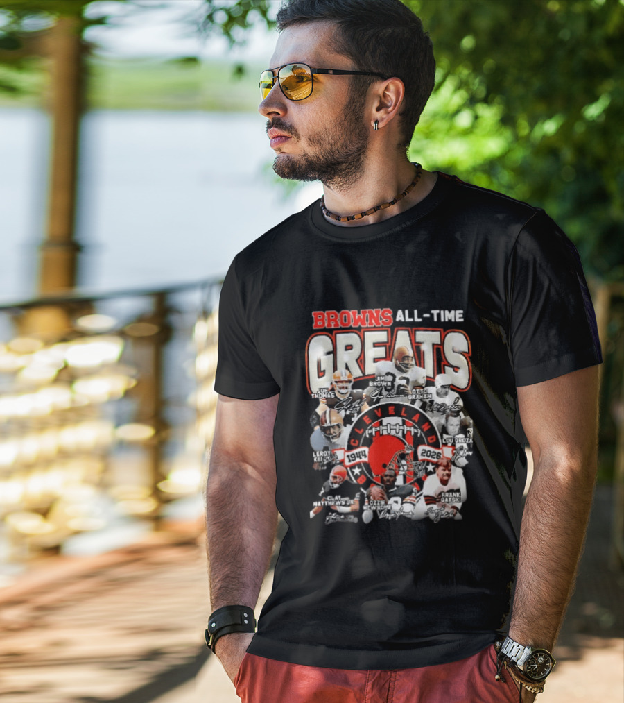 Browns All Time Greats Cleveland 1944 2026 Joe Thomas Jim Brown Otto Graham Lou Groza Leroy Kelly Ozzie Newsome Jr Clay Matthews Jr Frank Gatski T-Shirt