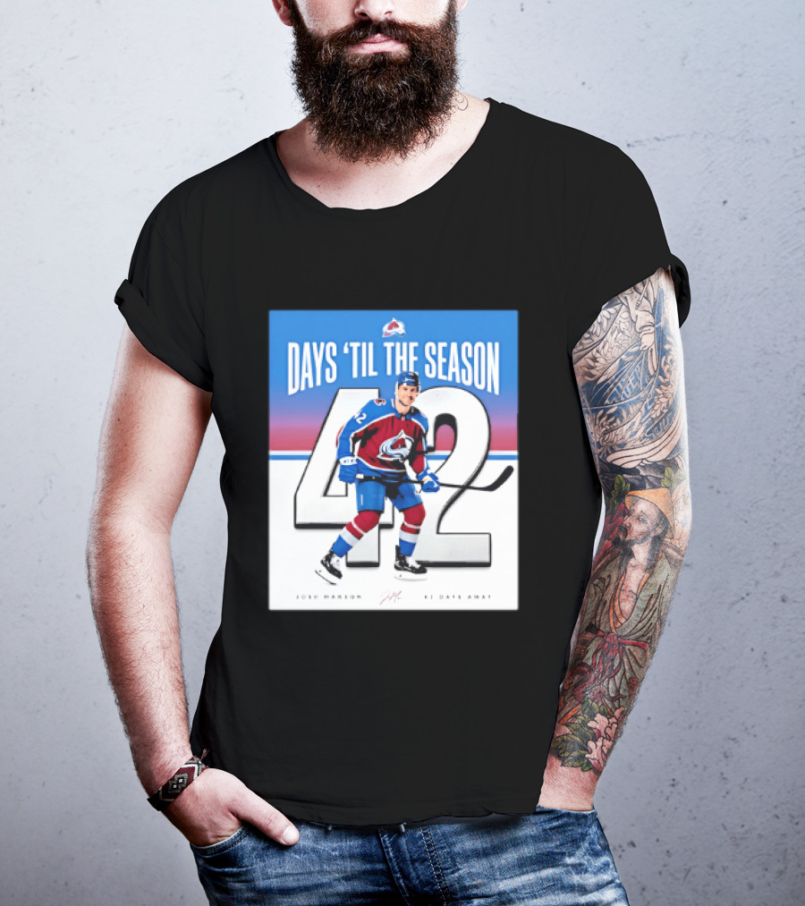 Colorado Avalanche Days 'Til The Season 42 Josh Manson 12 Days Away T-Shirt