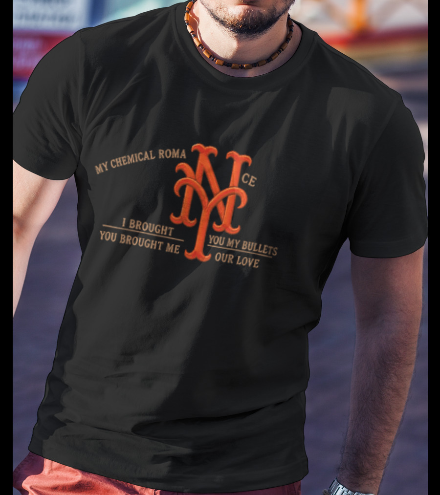 New York Mets My Chemical Romance I Brought You My Bullets You Brought Me Your Love T-Shirt